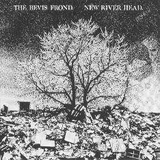 Bevis Frond : New River Head
